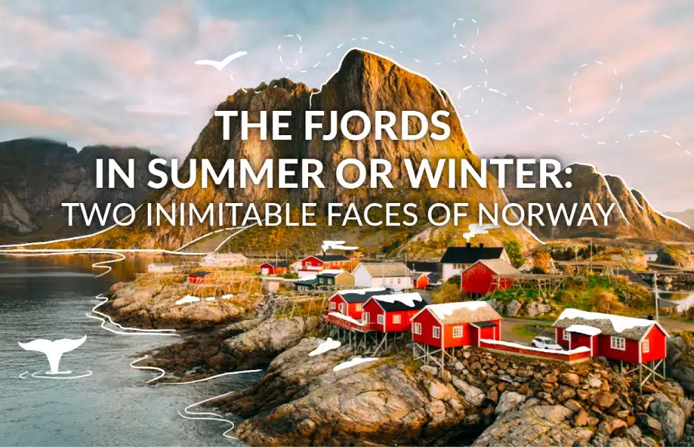 The fjords in summer or winter: two inimitable faces of Norway